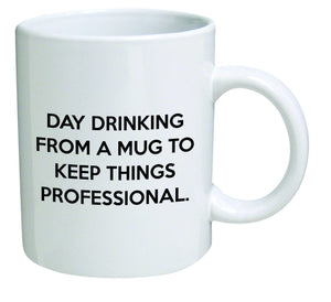 Day Drinking from a Mug (11oz)