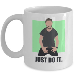 Shia LaBeouf - JUST DO IT! (11oz)