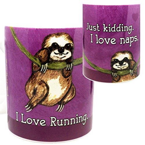 I Love Running. Just Kidding. I Love Naps - Sloth (15oz)