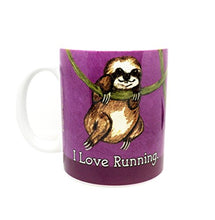 I Love Running. Just Kidding. I Love Naps - Sloth (15oz)